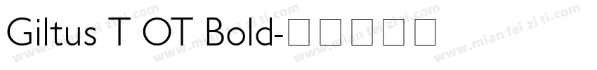 Giltus T OT Bold字体转换